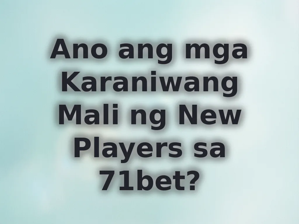 Avoid mistakes in 71bet